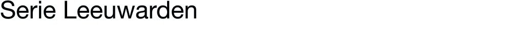 Serie Leeuwarden