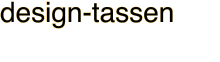 design-tassen